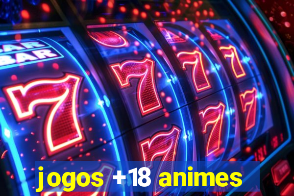jogos +18 animes